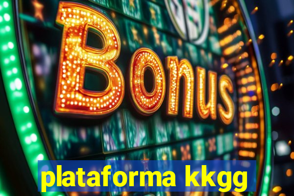 plataforma kkgg